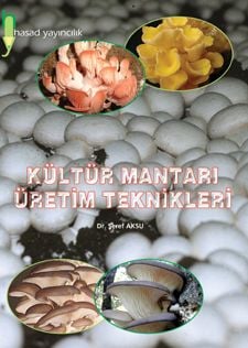 Kültür Mantarı Üretim Teknikleri Kitabı