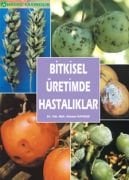 Bitkisel Üretimde Hastalıklar Kitabı